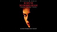 BIRTH - IO SONO SEAN (2004) ITA Streaming on Vimeo