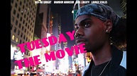 "Tuesday"- The Movie - YouTube