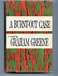A Burnt Out Case by Graham Greene: Very Good Hardcover (1961) 1st ...