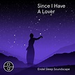 ‎Since I Have A Lover - Endel Sleep Soundscape - Album by 6LACK - Apple ...