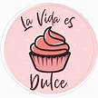 La Vida es Dulce