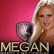Megan Wants a Millionaire Rankings & Opinions