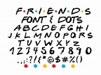 FRIENDS SVG, Friends font svg, Friends alphabet svg, Friends letters and numbers svg, Friends ...