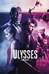 Ulysses: A Dark Odyssey 2018 full movie watch online free on Teatv