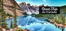 Road Trip Canada: Les 5 Meilleurs Itinéraires | Conseils | 2024