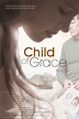Child of Grace Movie Streaming Online Watch