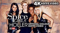 Spice Girls - Holler (Official Colour 4K 60FPS Video) - YouTube