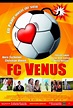 FC Venus - Angriff ist die beste Verteidigung | Film, Trailer, Kritik