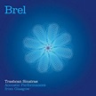 Trashcan Sinatras – Brel - Acoustic Performances From Glasgow (2010, CD ...