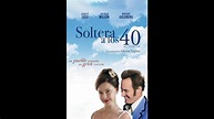 Soltera a los 40 - Película completa en español - YouTube