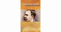 Collected Works of Friedrich Nietzsche by Friedrich Nietzsche