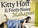 Kitty Hoff & Foret-Noire - Mahagoni - YouTube