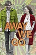 Away We Go (2009) - Posters — The Movie Database (TMDB)