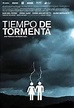 Tiempo De Tormenta (2015), un film de Pedro OLEA | Premiere.fr | news ...