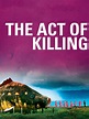 The Act of Killing Pictures - Rotten Tomatoes