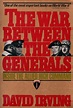 The War Between the Generals Inside the Allied High Command: David ...