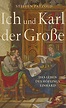 Ich und Karl der Große: Das Leben des Höflings Einhard: Amazon.de ...
