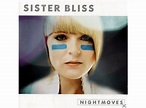 Sister Bliss | Night Moves - (CD) Sister Bliss auf CD online kaufen ...