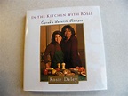 In the Kitchen with Rosie : Oprah's Favorite Recipes by Daley, Rosie ...