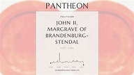 John II, Margrave of Brandenburg-Stendal Biography | Pantheon
