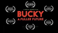 Bucky: A Fuller Future - UOFM PROMO - YouTube