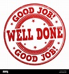 Good Job Well Done Stamp High Resolution Stock Photography and Images ...