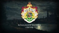 Kingdom of Saxony (1806–1918) "Gott segne Sachsenland" (1815) - YouTube