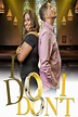 I Do, I Don't (2022) - Posters — The Movie Database (TMDB)