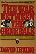The War Between The Generals : Inside The Allied High Command by Irving ...