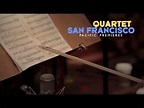 Quartet San Francisco, Pacific Premieres - YouTube