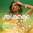 Solange - T.O.N.Y. (Remixes) | Releases | Discogs
