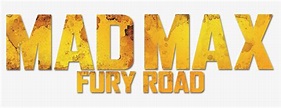 Mad Max Fury Road Movie Logo - Mad Max Fury Road Logo Png PNG Image ...