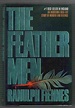 The Feather Men: Ranulph Fiennes: 9780688121341: Amazon.com: Books