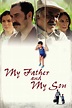 My Father and My Son (2005) | The Poster Database (TPDb)