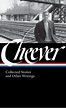 John Cheever: Collected Stories and Other Writings by John Cheever ...