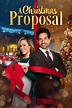 ‎A Christmas Proposal (2021) directed by Martin Wood • Reviews, film ...
