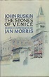 The Stones of Venice - Edited and Introduced by Jan Morris — Pallant ...