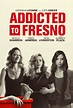 Addicted to Fresno (2015) - IMDb