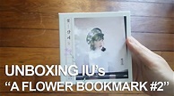 UNBOXING IU's "A FLOWER BOOKMARK 2" (Kkot-Galpi #2) - YouTube
