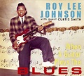 Roy Lee Johnson CD: When A Guitar Plays The Blues (CD) - Bear Family ...