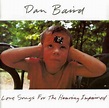 Dan Baird - Love Songs For The Hearing Impaired (1992, CD) | Discogs