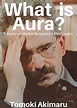 What is Aura?: A Study on Walter Benjamin’s Philosophy eBook : Akimaru ...