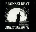 Bronski Beat - Smalltown Boy '94 - Amazon.com Music