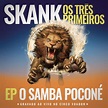 Skank - Os Três Primeiros - EP Samba Poconé (Gravado ao Vivo no Circo ...