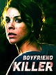 Boyfriend Killer - Full Cast & Crew - TV Guide