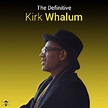 The Definitive Kirk Whalum