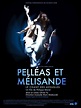 Pelleas et Melisande, Le Chant des Aveugles - film 2008 - AlloCiné