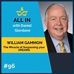 96: Bill Gammon, Principal Owner of Gammon and Associates – All In Podcast