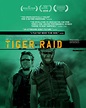 TIGER RAID – Review – We Are Movie Geeks