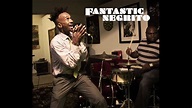 fantastic negrito / night has turned to day - YouTube